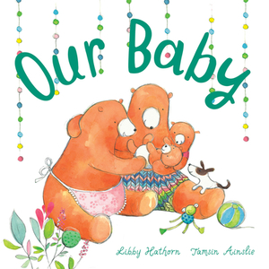 Our Baby by Libby Hathorn
