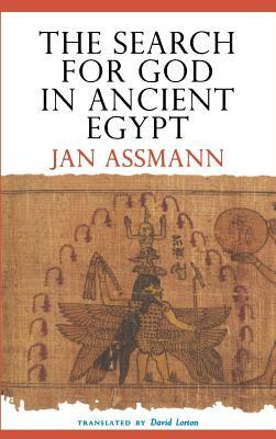The Search for God in Ancient Egypt: An Immigrant Community in New York City by Jan Assmann