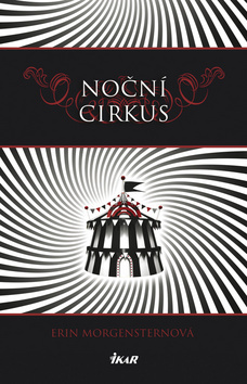 Noční cirkus by Erin Morgenstern