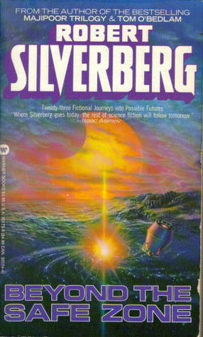 Beyond the Safe Zone by Robert Silverberg