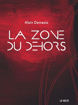 La Zone du Dehors by Alain Damasio