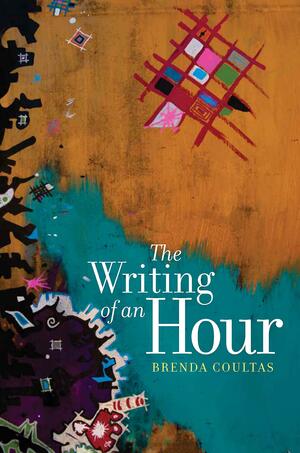 The Writing of an Hour by Brenda Coultas