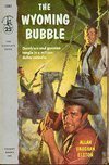 The Wyoming Bubble by Allan Vaughan Elston, Robert Schulz