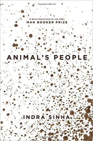 Animal's People by Indra Sinha