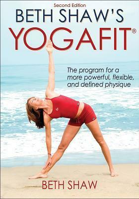 Beth Shaw's Yogafit by Beth Shaw