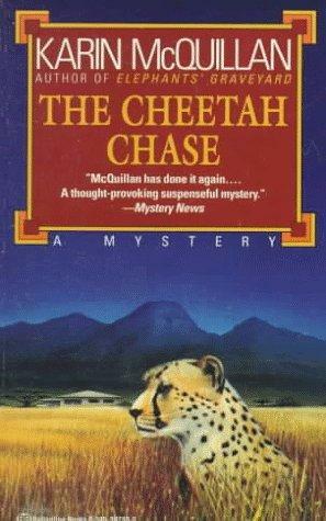 The Cheetah Chase: An African Wildlife Mystery: Book 3 by Karin McQuillan