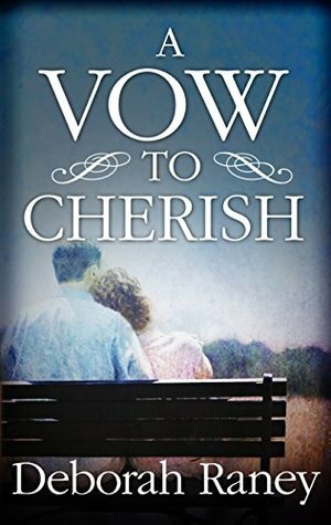 A Vow to Cherish by Deborah Raney