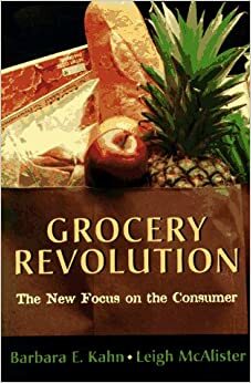 Grocery Revolution by Barbara E. Kahn, Leigh M. McAlister