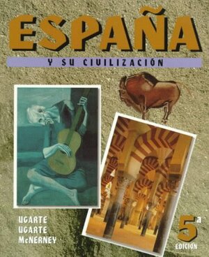 España y su civilización by Francisco Ugarte, Michael Ugarte, Kathleen McNerney