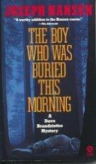 The Boy Who Was Buried this Morning by Joseph Hansen