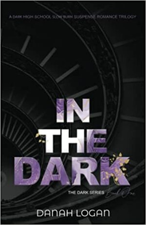 In the Dark by Danah Logan