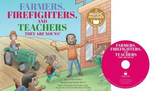 Farmers, Firefighters, and Teachers: They Are Nouns! [With CD (Audio)] by Linda Ayers