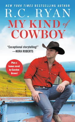 My Kind of Cowboy: Two Full Books for the Price of One by R. C. Ryan