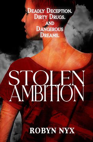 Stolen Ambition by Robyn Nyx, Robyn Nyx