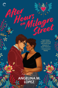 After Hours on Milagro Street by Angelina M. Lopez