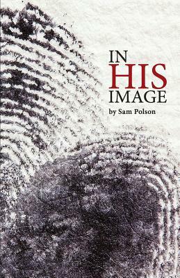 In His Image by Sam Polson