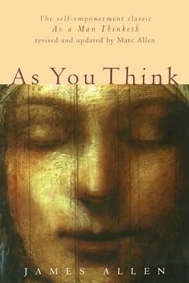 As You Think by James E. Allen