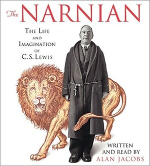 The Narnian CD: The Life and Imagination of C. S. Lewis by Alan Jacobs