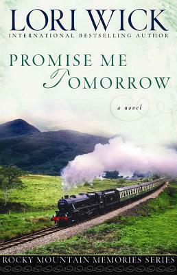 Promise Me Tomorrow by Lori Wick