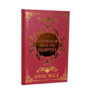 Interview with a Vampire  by Anne Rice