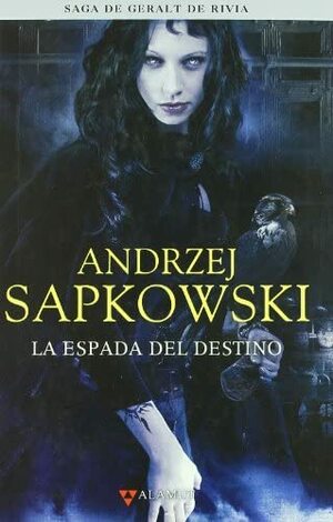 La espada del destino by Andrzej Sapkowski