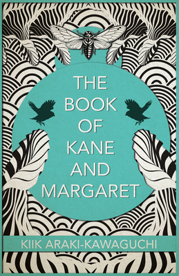 The Book of Kane and Margaret by Kiik Araki-Kawaguchi