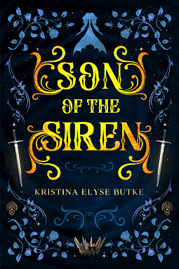 Son of the Siren by Kristina Elyse Butke