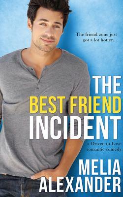 The Best Friend Incident by Melia Alexander