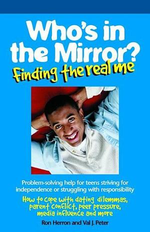 Who's in the Mirror?: Finding the Real Me by Ron Herron, Ronald W. Herron