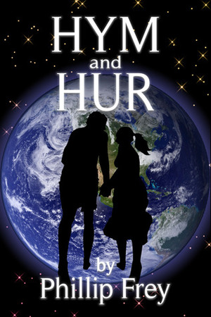 Hym and Hur by Phillip Frey