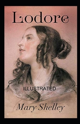 Lodore Illustrated by Mary Shelley