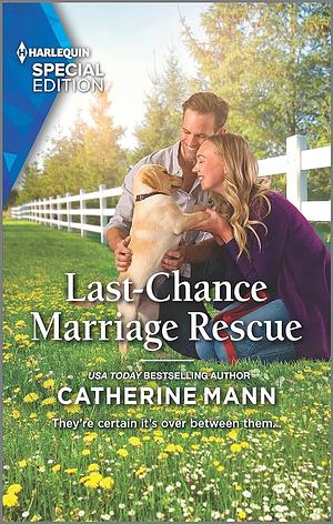 Last-Chance Marriage Rescue by Catherine Mann