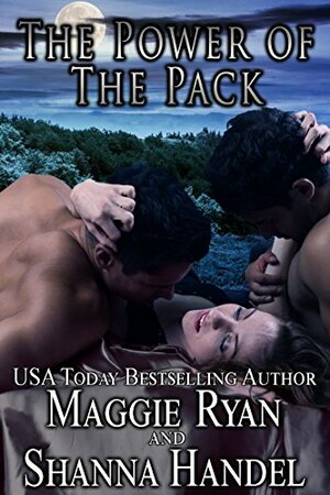 The Power Of The Pack by Shanna Handel, Maggie Ryan
