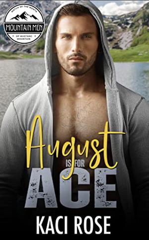 August is for Ace by Kaci Rose