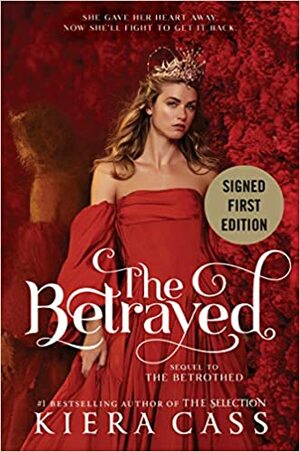 The Betrayed - Signed / Autographed Copy by Kiera Cass
