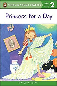 Princess for a Day by Maryann Cocca-Leffler