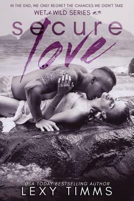 Secure Love by Lexy Timms