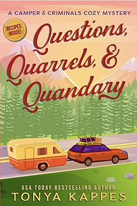 Questions, Quarrels, & Quandry by Tonya Kappes