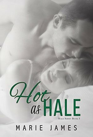 Hot as Hale by Marie James