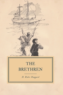 The Brethren: A Romance of the Crusades by H. Rider Haggard