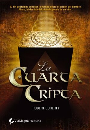 La cuarta cripta by Bob Mayer, Robert Doherty