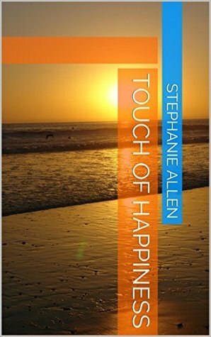 Touch of Happiness by Stephanie Allen