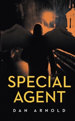 Special Agent by Dan Arnold