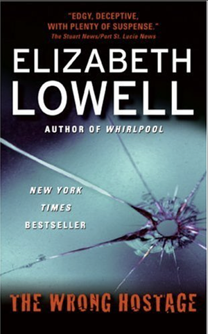 The Wrong Hostage by Elizabeth Lowell