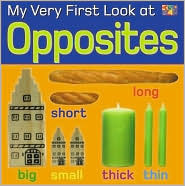 My Very First Look at Opposites by Christiane Gunzi