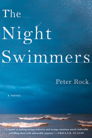 The Night Swimmers by Peter Rock