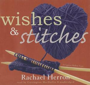 Wishes & Stitches by Rachael Herron