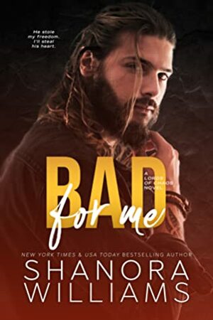 Bad For Me by Shanora Williams