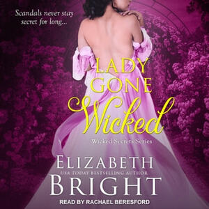 Lady Gone Wicked by Elizabeth Bright
