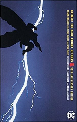 The Dark Knight Returns: 30th Anniversary Edition by Frank Miller